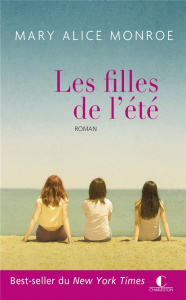 Les filles de l'été - Monroe Mary Alice ; Beaume Sophie ; Azzouz Youness