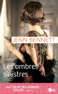 Un roman des années folles Tome 2 : Les ombres sinistres - Bennett Jenn ; Grenier Noémie