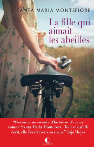 La fille qui aimait les abeilles - Montefiore Santa ; Luc Elisabeth