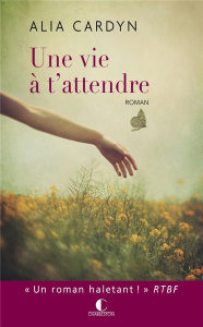 Une vie à t'attendre - Cardyn Alia