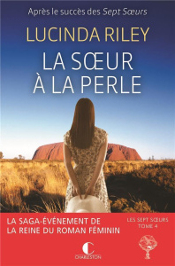 Les sept soeurs Tome 4 : La soeur à la perle. Célaéno - Riley Lucinda ; La Rochefoucauld Marie-Axelle de