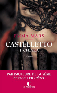 Castelletto Tome 1 : Chiara - Mars Emma
