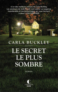 Le secret le plus sombre - Buckley Carla ; Amico Géraldine d'