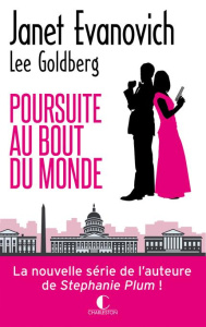 Poursuite au bout du monde - Evanovich Janet ; Goldberg Lee ; Luc Elisabeth