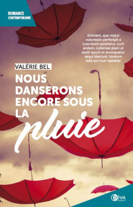 Nous danserons encore sous la pluie - Bel Valérie
