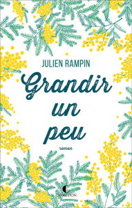 Grandir un peu - Rampin Julien