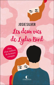 Les deux vies de Lydia Bird - Silver Josie
