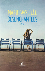 Désenchantées - Vareille Marie