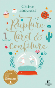 Rupture, tarot & confiture/01/ - Holynski Céline