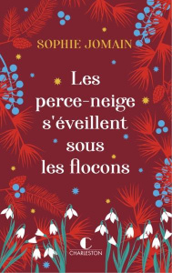 Les perce-neige s'éveillent sous les flocons - Jomain Sophie