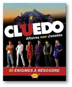 Cluedo : affaires non classées. 75 énigmes à résoudre - Eho Jérôme ; De la Roche Mazo
