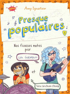 Presque populaires Tome 5 : Nos fausses notes par Léa Goldblatt et Julie Graham-Chang - Ignatow Amy ; Barféty Elizabeth