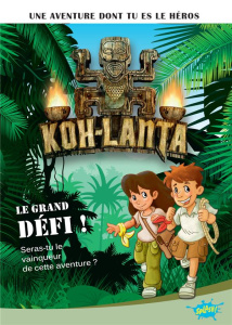 Koh-Lanta Tome 1 : Le grand défi ! - Bouyssou Laureen