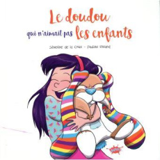 Le doudou qui n'aimait pas les enfants - Petit prix - OP Splash 2020 - La Croix séverine de ; Roland Pauline