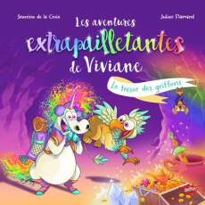 Les aventures extrapailletantes de Viviane Tome 2 : Le trésor des griffons - La Croix Séverine de