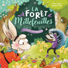 La forêt Millefeuilles Tome 1 : Le mystère du printemps - Dupin Olivier ; Janer Nathalie