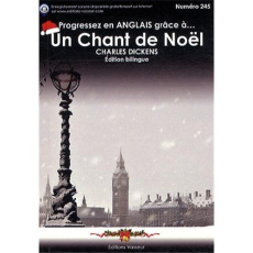 Progressez en anglais grâce à ... Un chant de Noel - Dickens Charles