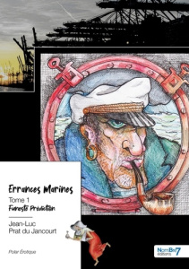Errances marines Tome 1 : Funeste prédiction - Prat du Jancourt Jean-Luc