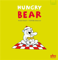 HUNGRY BEAR - FIESCHI/DELACROIX