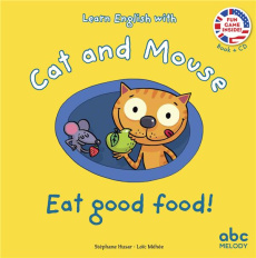 EAT GOOD FOOD - CAT AND MOUSE - LIVRE AUDIO - HUSAR/MEHEE