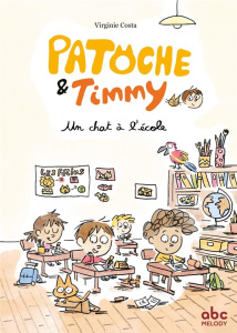 Patoche & Timmy : Un chat à l’école - Costa Virginie