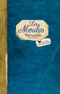 Les moules. Mes recettes - Ezgulian Sonia