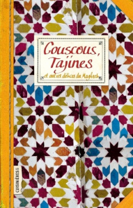 Couscous, Tajines . Et autres délices du Maghreb - Ezgulian Sonia ; Auger Emmanuel