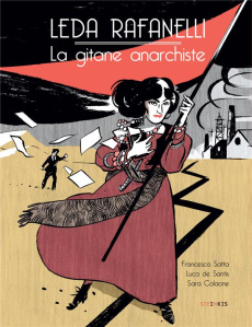 Leda Rafanelli. La gitane anarchiste - Satta Francesca ; De Santis Luca ; Colaone Sara ;
