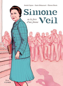 Simone Veil, la force d'une femme - Cojean Annick ; Bétaucourt Xavier ; Oburie Etienne