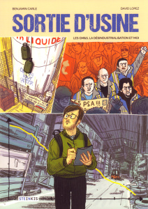 Sortie d'usine. Les GM&S, la désindustrialisation et moi - Carle Benjamin ; López David