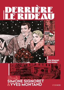 Derrière le rideau : Simone Signoret et Yves Montand - Bétaucourt Xavier ; Cavaillez Aleksi