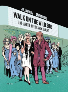 Walk on the Wild Side. Une amitié avec Candy Darling - Voloj Julian ; Mosdal Soren