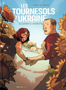 Les Tournesols d'Ukraine. Echapper à l'invasion - Zemelo Pietro B. ; Carpani Giacomo Leonardo ; Lacr