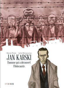 Jan Karski, l'homme qui a découvert l'Holocauste - Rizzo Marco ; Bonaccorso Lelio ; Giudicelli Marie