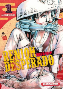 Renjoh desperado Tome 1 - AHNDONGSHIK