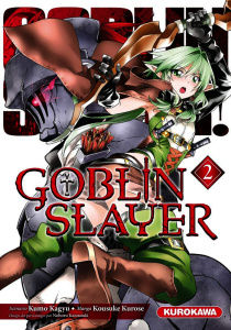 Goblin slayer Tome 2 - Kagyu Kumo ; Kurose Kousuke ; Kannatuki Noboru ; N