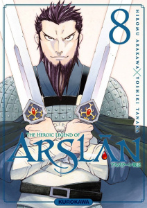 The Heroic Legend of Arslân Tome 8 - Arakawa Hiromu ; Tanaka Yoshiki ; Vautrin Fabien