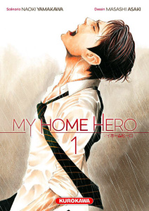 My Home Hero Tome 1 - Yamakawa Naoki ; Asaki Masashi ; Nabhan Fabien