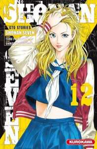 Shonan Seven Tome 12 - Fujisawa Tôru ; Takahashi Shinsuke ; Mezouane Nesr