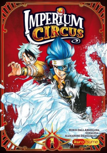 Imperium Circus Tome 1 : Le cique du Chapelier - Dall Armellina Robin