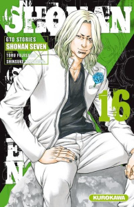Shonan Seven Tome 16 - Fujisawa Tôru ; Takahashi Shinsuke ; Mezouane Nesr