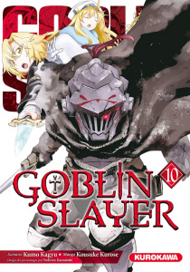 Goblin Slayer Tome 10 - Kagyu Kumo ; Kurose Kousuke ; Kannatuki Noboru ; N