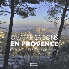 Quatre saisons en Provence. De la nature à l'art de la cuisine - Sailer Frédéric ; Moirenc Camille ; Presles Frédér