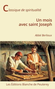 Un mois avec saint Joseph - Berlioux Martin