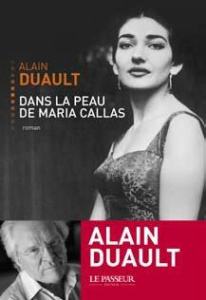 Dans la peau de Maria Callas - Duault Alain