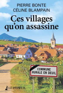 Ces villages qu'on assassine - Bonte Pierre ; Blampain Céline