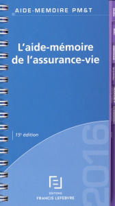 L'aide-mémoire de l'assurance-vie. 15e édition