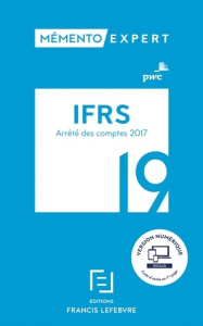 IFRS. Arrêtés des comptes 2018, Edition 2019