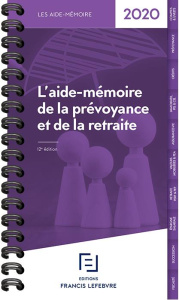 L'aide-mémoire de la prévoyance et de la retraite. Edition 2020