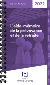 L'aide-mémoire de la prévoyance et de la retraite. Edition 2022 - Despierres Patrick